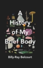 A History of My Brief Body - eBook