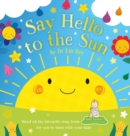 Baby Sensory: Say Hello to the Sun - Book