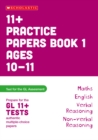 11+ Practice Papers for the GL Assessment Ages 10-11 - Book 1 - Book