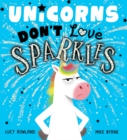 Unicorns Don't Love Sparkles (PB) - Book