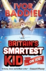 Britain's Smartest Kid ... On Ice! - Book
