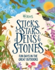 Sticks, Stars, Dens and Stones: Fun Days in the Great Outdoors - Book