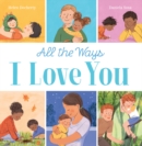 All the Ways I Love You (PB) - Book