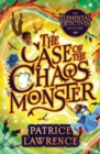 The Case of the Chaos Monster: an Elemental Detectives Adventure - Book
