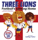 Three Lions: Football's Coming Home: Based on original song by Baddiel, Skinner, Lightning Seeds - Book