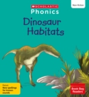 Dinosaur Habitats (Set 12) Matched to Little Wandle Letters and Sounds Revised - Book