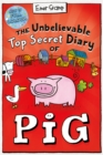 The Unbelievable Top Secret Diary of Pig: Colour Edition - Book