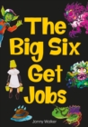 The Big Six Get Jobs (Set 04) - Book