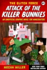 Glitch Force #1 Attack of the Killer Bunnies - Book