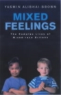 Mixed Feelings : The Complex Lives of Mixed Race Britons - Book