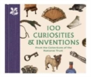 100 Curiosities & Inventions from the Collections of the National Trust - Book
