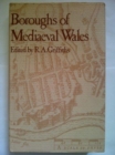 Boroughs of Medieval Wales - Book