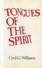 Tongues of the Spirit : Study of Pentecostal Glossolalia and Related Phenomena - Book