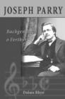 Joseph Parry : Bachgen Bach o Ferthyr - Book