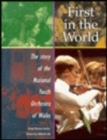 First in the World : The Story of the National Youth Orchestra of Wales - Book