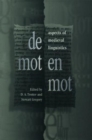 De Mot en Mot : Aspects of Medieval Linguistics - Book