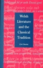 Welsh Literature and the Classical Tradition - Book
