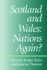 Scotland and Wales : Nations Again? - Book