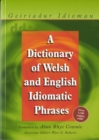 A Dictionary of Welsh and English Idiomatic Phrases : Welsh-English/English-Welsh - Book