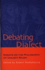 Debating Dialect : Essays on the Philosophy of Dialect Study - Book