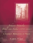 Johann Nikolas Bohl Von Faber (1770-1836) : A German Romantic in Spain - Book