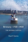 Brittany 1750-1950 : The Invisible Nation - Book