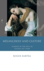 Melancholy and Culture : Diseases of the Soul in Golden Age Spain - Book