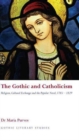 The Gothic and Catholicism : Religion, Cultural Exchange and the Popular Novel, 1785-1829 - Book