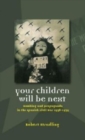 Your Children Will be Next : Bombing and Propoganda in the Spanish Civil War - Book
