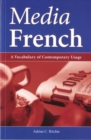 Media French : A Vocabulary of Contemporary Usage - Book