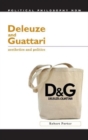Deleuze and Guattari : Aesthetics and Politics - Book
