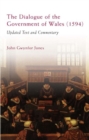 The Dialogue of the Government of Wales (1594) : Updated Text and Commentary - Book