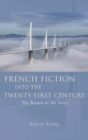 French Fiction into the Twenty-first Century : The Return to the Story - Book