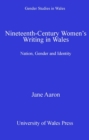 Nineteenth-Century Women's Writing in Wales : Nation, Gender, Identity - eBook