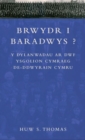 Brwydr i Baradwys? : Y Dylanwadau ar Dwf Ysgolion Cymraeg De-ddwyrain Cymru - Book