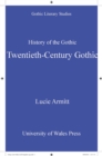 History of the Gothic: Twentieth-Century Gothic - eBook