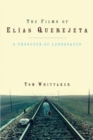 The Films of Elias Querejeta : A Producer of Landscapes - Book
