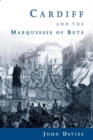Cardiff and the Marquesses of Bute - Book