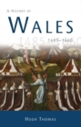 A History of Wales 1485-1660 - Book