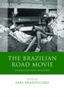 The Brazilian Road Movie : Journeys of (self) Discovery - Book
