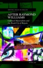 After Raymond Williams : Cultural Materialism and the Break-up of Britain - Book