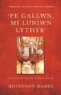 'Pe gallwn, mi luniwn lythyr' : Golwg ar waith Menna Elfyn - eBook