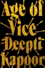 Age of Vice : 'The story is unputdownable . . . This is how it's done when it's done exactly right' Stephen King - Book