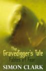 The Gravedigger's Tale: Fables of Fear - Book