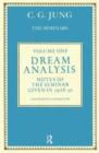 Dream Analysis 1 : Notes of the Seminar Given in 1928-30 - Book