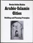 Arabic Islamic Cities  Rev : Building and Planning Principles - Book