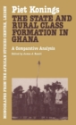 The State and Rural Class Formation in Ghana : A Comparative Analysis - Book