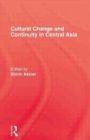 Cultural Change & Continuity In Central Asia - Book