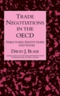 Trade Negotiations In The OECD : Structures, Institutions and States - Book