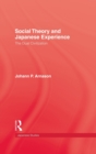 Social Theory and Japanese Experience : The Dual Civilization - Book